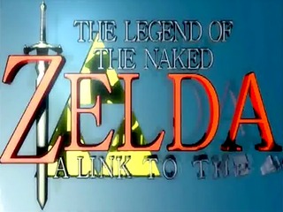 The Legend of the Naked Zelda - A Link to the Ass